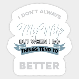 I Don_t Always Listen To My Wife Funny Husband Sticker